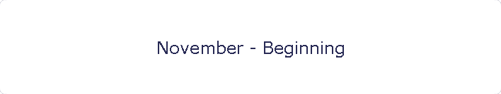 November - Beginning